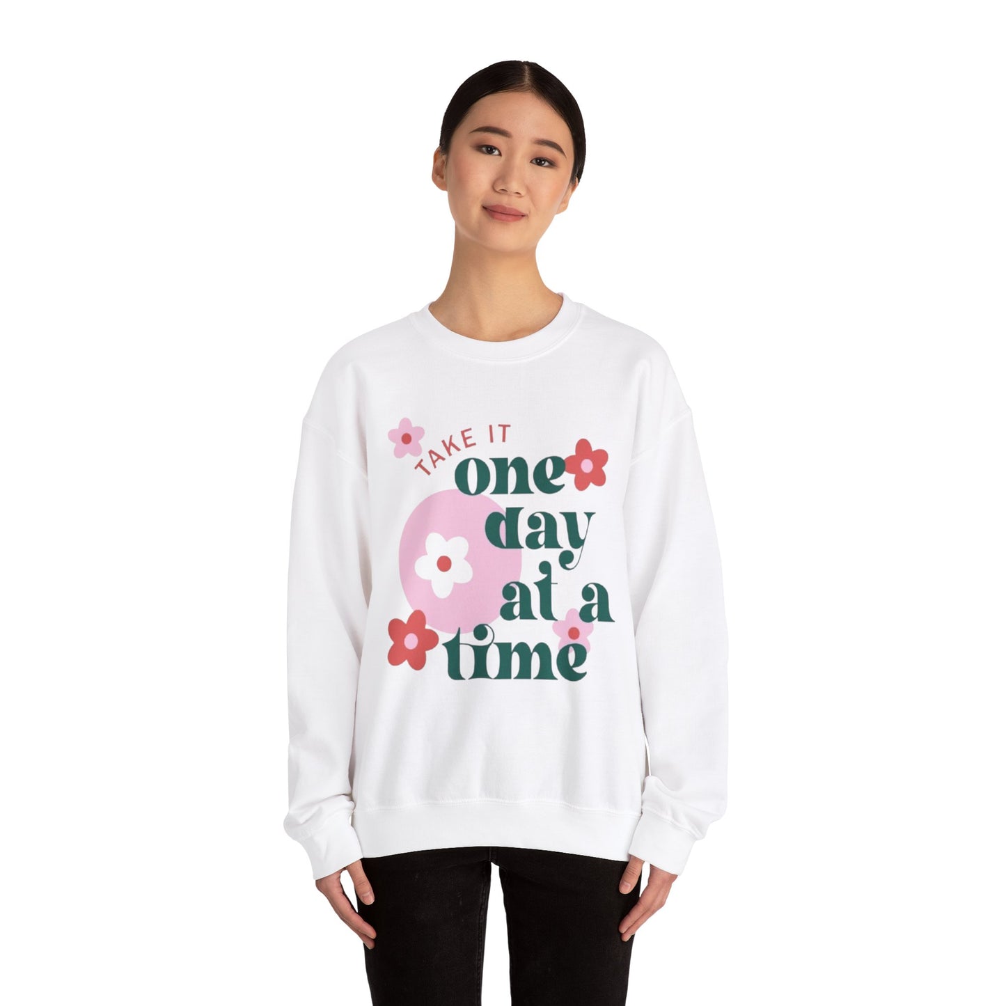 Motivational Flower Crewneck Sweatshirt - "Take It One Day at a Time"