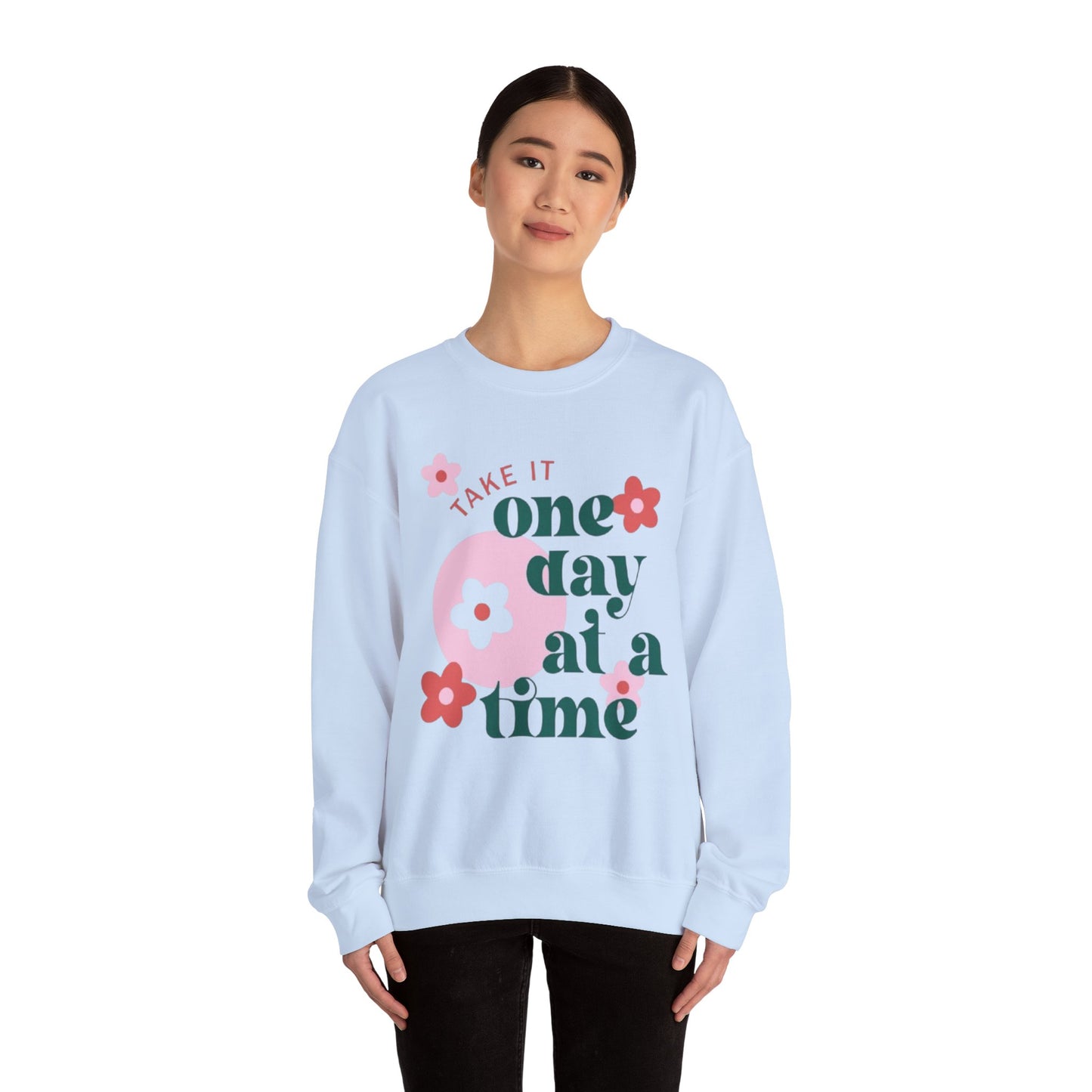 Motivational Flower Crewneck Sweatshirt - "Take It One Day at a Time"