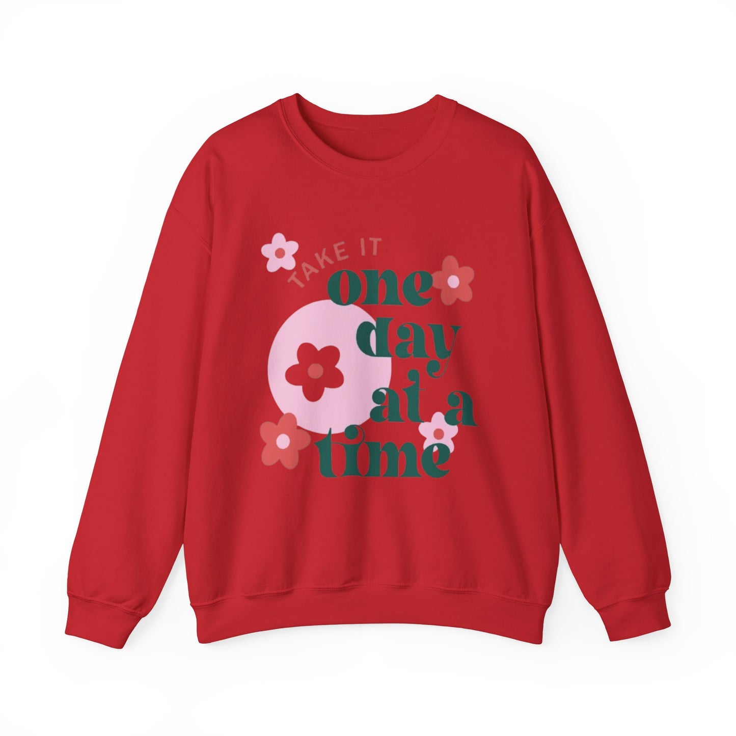 Motivational Flower Crewneck Sweatshirt - "Take It One Day at a Time"